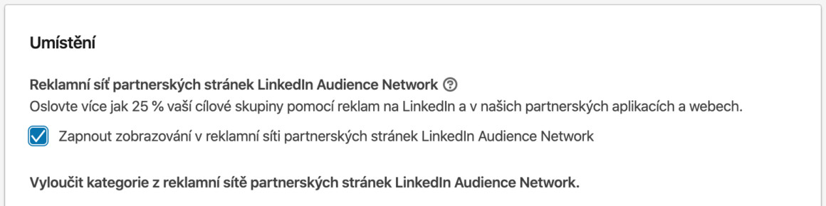 Osobně mám zkušenosti s Audience Network na LinkedIn platformě takové, že bych je raději nepoužíval. Výkonnost nebyla lepší, ba naopak. Každopádně nepopírám, že se nemůže nic časem měnit, a že se nemůže jednat o dobré umístění reklamy.