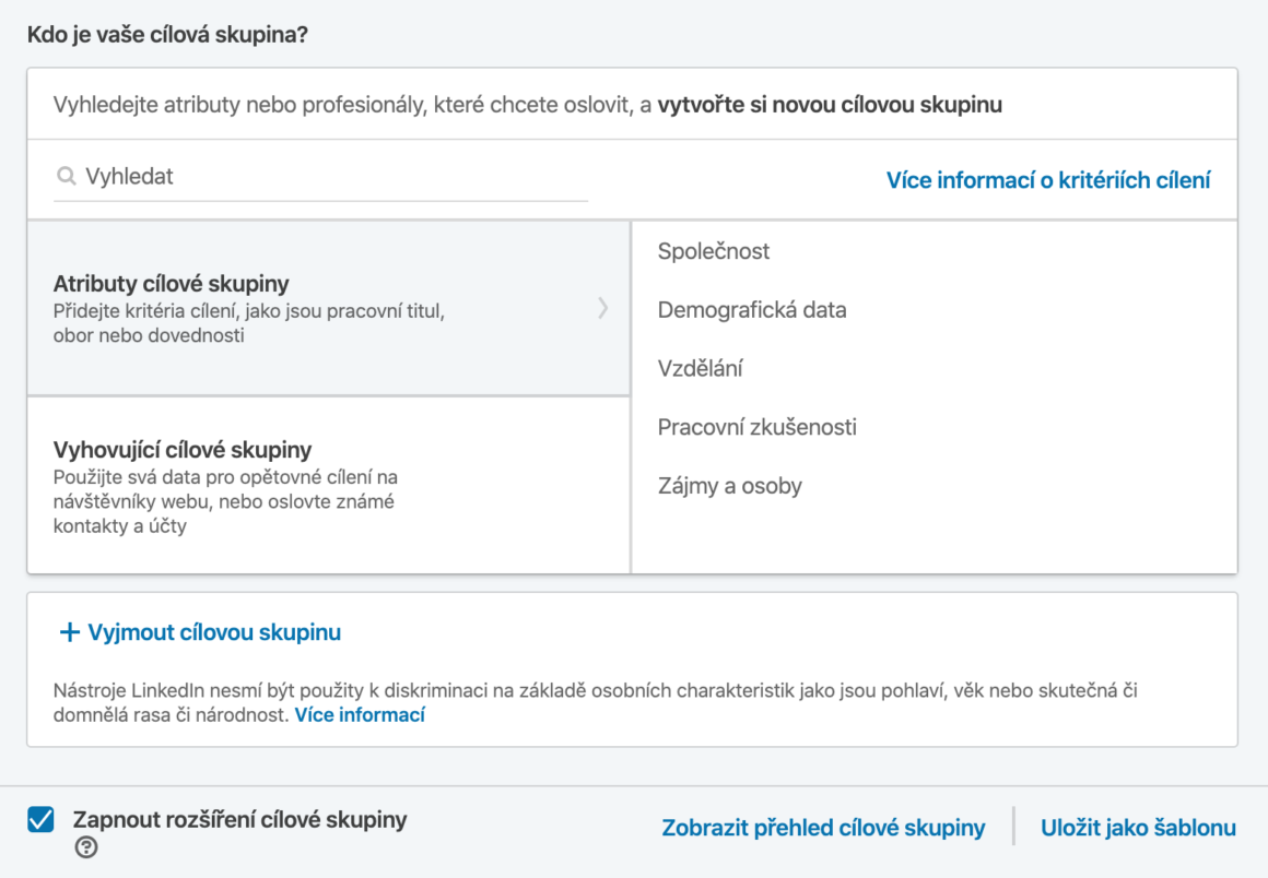 Cílové skupiny na LinkedInu jsou menší než na Facebooku a Instagramu. Nejenom, že uživatelů na LinkedInu není tolik, ale hlavně je můžete dost detailně specifikovat. Opět si dávejte pozor, aby skupina nebyla moc malá, pak je možné, že by se vám reklama nemusela rozeběhnout.