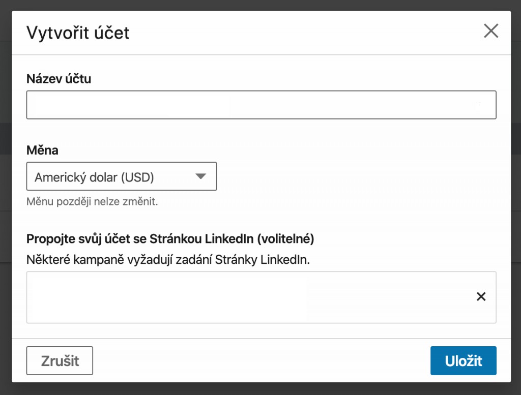 U založení účtu se vás systém klasicky zeptá, jak chcete reklamní účet LinkedIn nazvat a v jaké měně ho chcete spustit. Měnu prosím nastavte rovnou správně, doporučuji CZK.