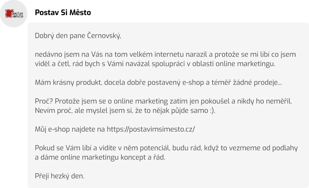 Mám rád, když klienti chodí za mnou. Kdo to nemá rád, že jo? Takže tento scénář, když mi klient píše email je za mě ideální. Díky tomu se totiž mohu naplno soustředit na mou práci, která spočívá v maximalizaci výsledků klientských kampaní a případová studie Facebook a Google Ads reklamy může vzniknout.