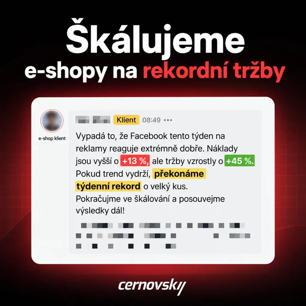 Online marketingová agentura Cernovsky — zpráva od klienta: náklady +13 %, tržby +45 %, týdenní rekord na dohled; originální screenshot komunikace s klientem