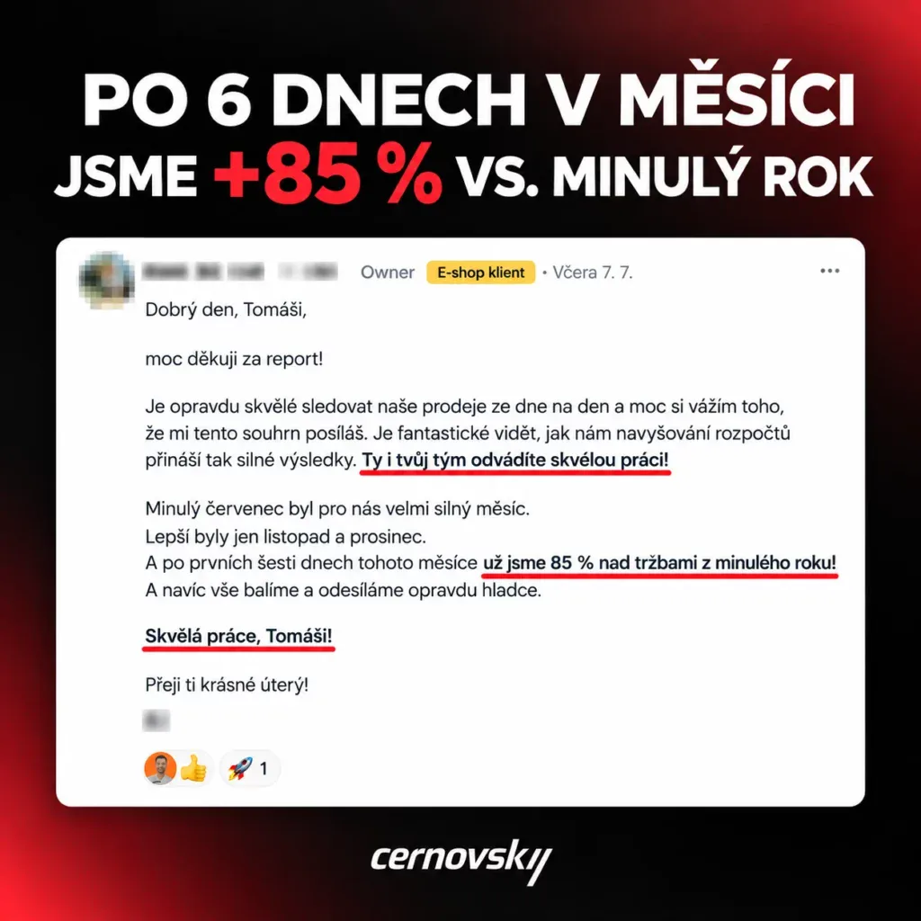 Online marketingová agentura Cernovsky — zpráva od majitele e-shopu: po 6 dnech v měsíci +85 % tržeb vs. minulý rok; originální screenshot komunikace s klientem