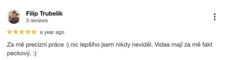 Recenze na online marketingovou agenturu Cernovsky od Filipa Trubelíka (5/5 hvězdiček): „Za mě precizní práce :) nic lepšího jsem nikdy neviděl. Videa mají za mě fakt peckový. :)“