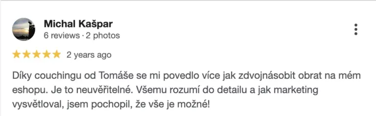 Recenze na online marketingovou agenturu Cernovsky od Michala Kašpara (5/5 hvězdiček): „Díky couchingu od Tomáše se mi povedlo více jak zdvojnásobit obrat na mém eshopu. Je to neuvěřitelné. Všemu rozumí do detailu a jak marketing vysvětloval, jsem pochopil, že vše je možné!“