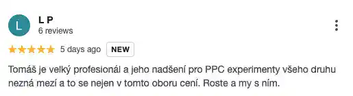 Recenze na online marketingovou agenturu Cernovsky (5/5 hvězdiček): „Tomáš je velký profesionál a jeho nadšení pro PPC experimenty všeho druhu nezná mezí a to se nejen v tomto oboru cení. Roste a my s ním.“
